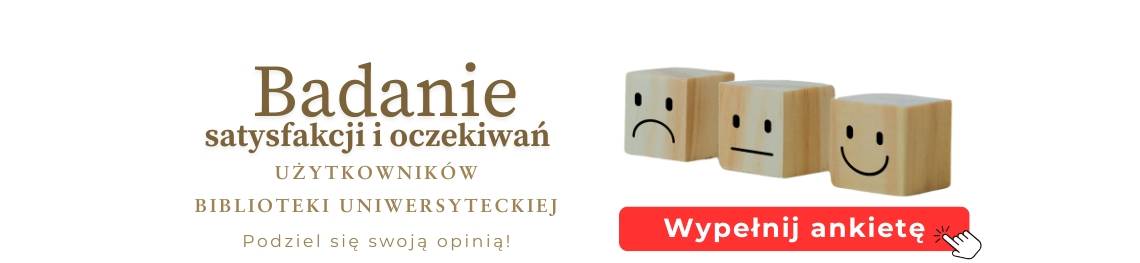 Badanie satysfakcji i oczekiwan uzytkowników Biblioteki Uniwersyteckiej