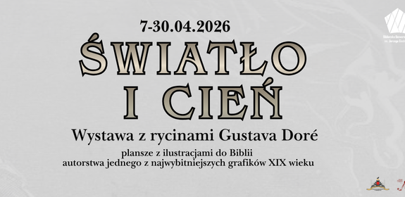 „Światło i cień” wystawa z ilustracjami Paula Gustava Doré