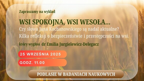 Podlasie w badaniach naukowych – wykład dr Emilii Jurgielewicz-Delegacz