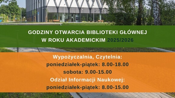 GODZINY OTWARCIA BIBLIOTEKI GŁÓWNEJ W ROKU AKADEMICKIM 2025/2026