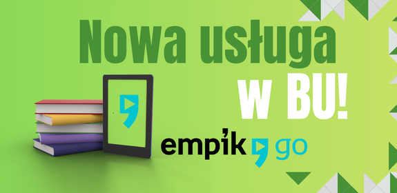 Czytaj i słuchaj gdzie chcesz, czyli Empik Go w Bibliotece Uniwersyteckiej