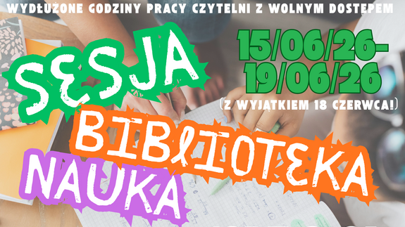 Przed sesją Czytelnia Biblioteki Głównej czynna dłużej