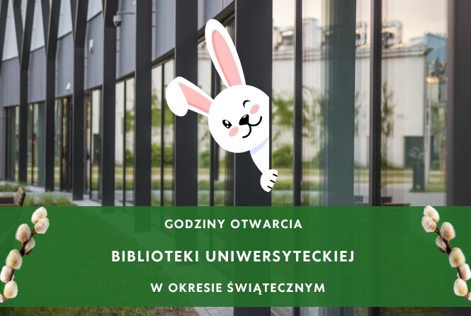 Godziny otwarcia Biblioteki Uniwersyteckiej w dniach 2-7 kwietnia