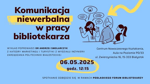 Podlaskie Forum Bibliotekarzy - wykład: Komunikacja niewerbalna w pracy bibliotekarza