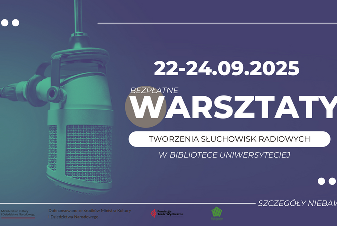 Stwórz własne słuchowisko radiowe – trzydniowe warsztaty w Bibliotece Uniwersyteckiej