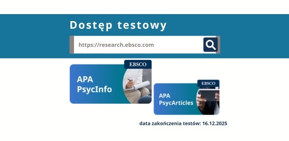 Biblioteka Uniwersytecka im. Jerzego Giedroycia zaprasza do testowania baz APA: PsycArticles i PsycInfo