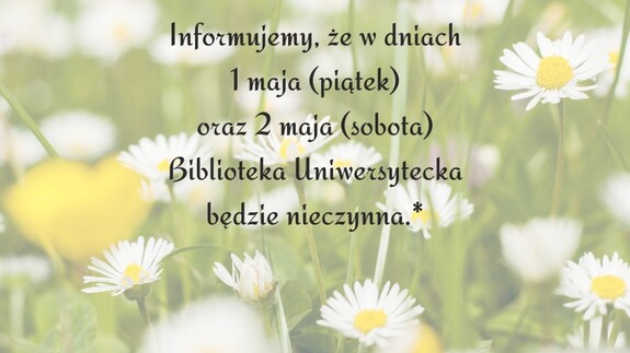 W okresie majówkowym Biblioteka Uniwersytecka jest nieczynna