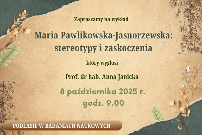Podlasie w badaniach naukowych – wykład prof. dr hab. Anny Janickiej