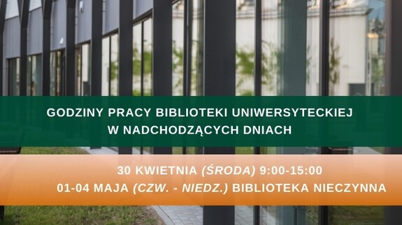 Godziny otwarcia Biblioteki Uniwersyteckiej w nadchodzących dniach
