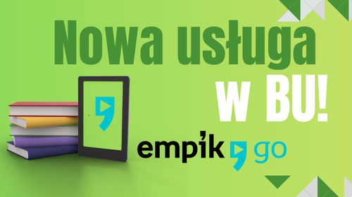 Czytaj i słuchaj gdzie chcesz, czyli Empik Go w Bibliotece Uniwersyteckiej