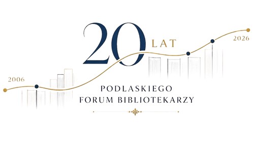 Podlaskie Forum Bibliotekarzy z dwudziestoletnią historią
