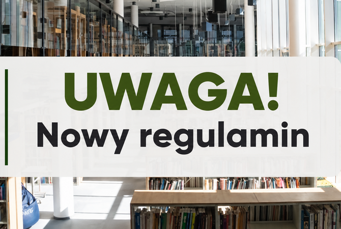 Zmiana Regulaminu funkcjonowania Biblioteki Uniwersyteckiej