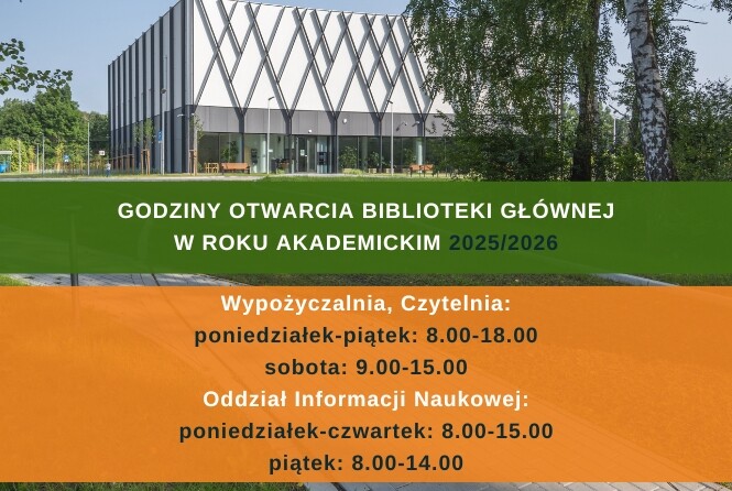 GODZINY OTWARCIA BIBLIOTEKI GŁÓWNEJ W ROKU AKADEMICKIM 2025/2026