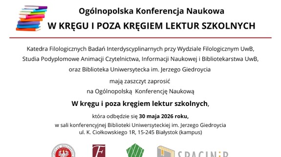 Ogólnopolska Konferencja Naukowa "W KRĘGU I POZA KRĘGIEM LEKTUR SZKOLNYCH"