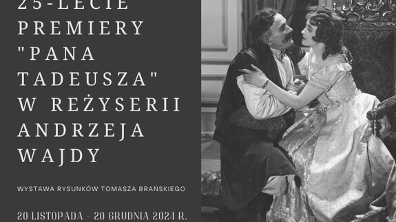 Wystawa z okazji 25-lecia premiery filmu „Pan Tadeusz” w reżyserii Andrzeja Wajdy