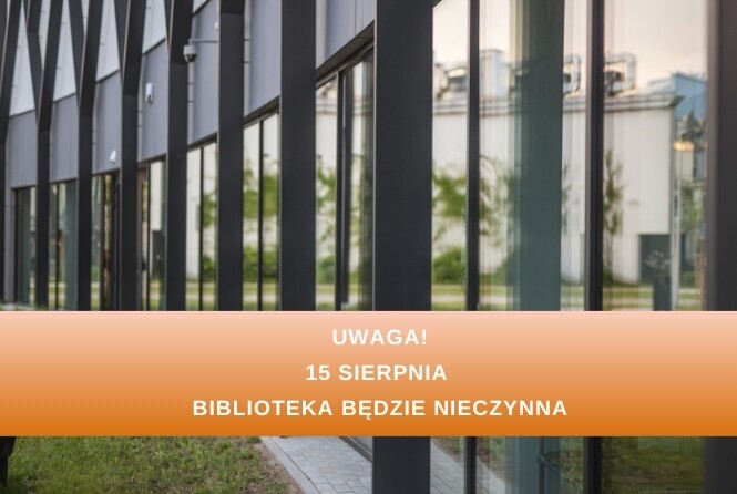 15 sierpnia Biblioteka Uniwersytecka będzie nieczynna