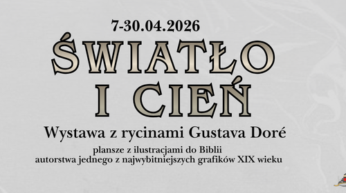 „Światło i cień” wystawa z ilustracjami Paula Gustava Doré