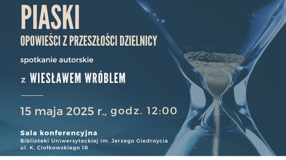 Spotkanie autorskie z Wiesławem Wróblem w ramach XXI. Podlaskiego Festiwalu Nauki i Sztuki