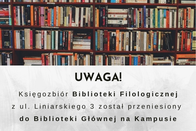 Zmiana lokalizacji księgozbioru Biblioteki Filologicznej