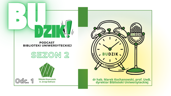 Podcast BUdzik! Sezon 2. O literackiej podróży przez życie z dyrektorem